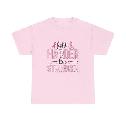 Fight Harder Live Stronger Breast Cancer Tee