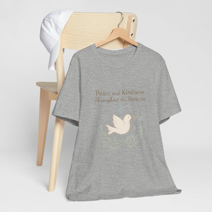 Peace and Kindness Dove Tee — 'Peace and Kindness Throughout the Seasons' Inspirational T-Shirt