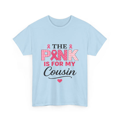 Pink Ribbon Cousin Support Tee - Breast Cancer Awareness