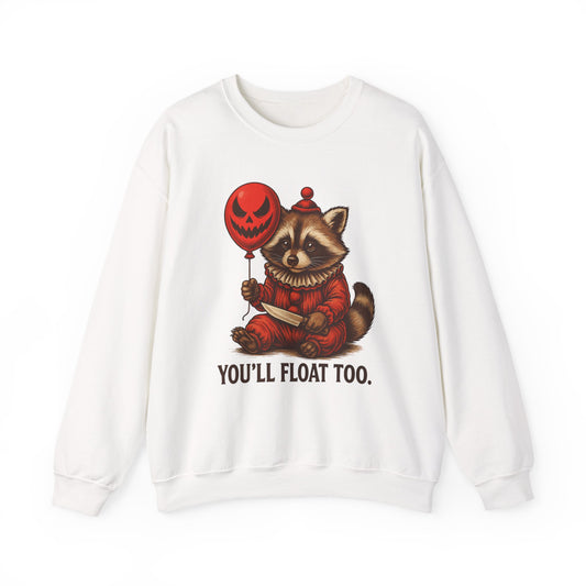 Creepy Clown Raccoon Halloween Sweatshirt - You'll Float Too