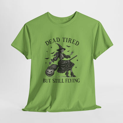 Dead Tired But Flying Skeleton Witch Halloween Tee