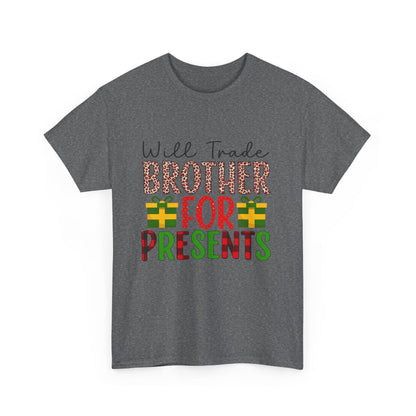 Will Trade Brother for Presents - Christmas Tee