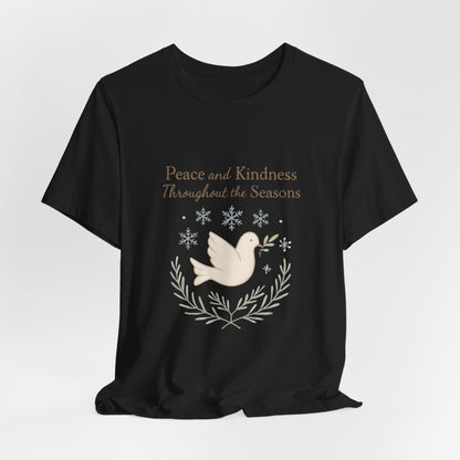 Peace and Kindness Dove Tee — 'Peace and Kindness Throughout the Seasons' Inspirational T-Shirt