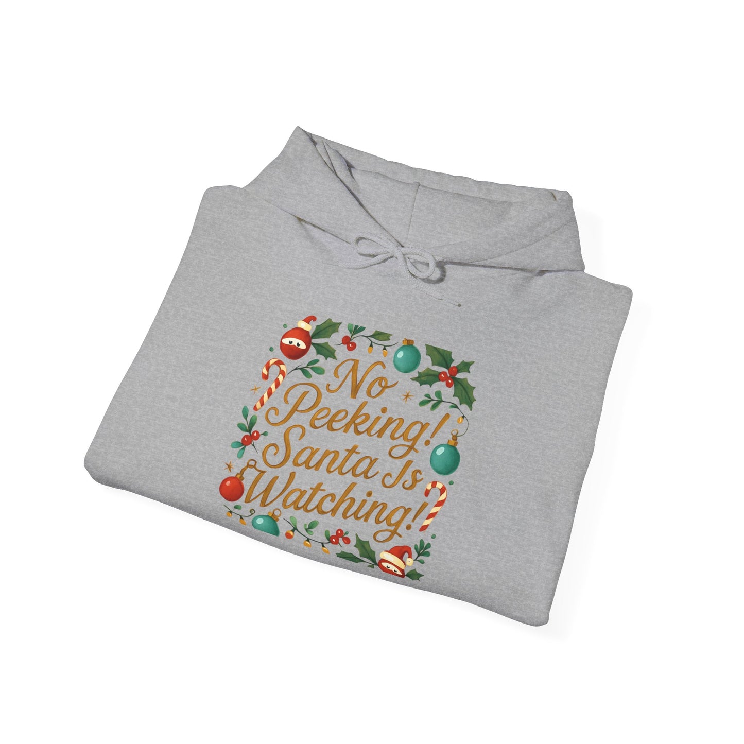 No Peeking Santa’s Watching Hoodie — Funny Christmas Holiday Sweatshirt