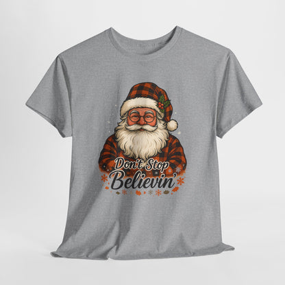 Santa Believes: Don't Stop Believin'  Tee