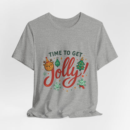 Time to Get Jolly! Christmas Tee — Festive Holiday Graphic T-Shirt