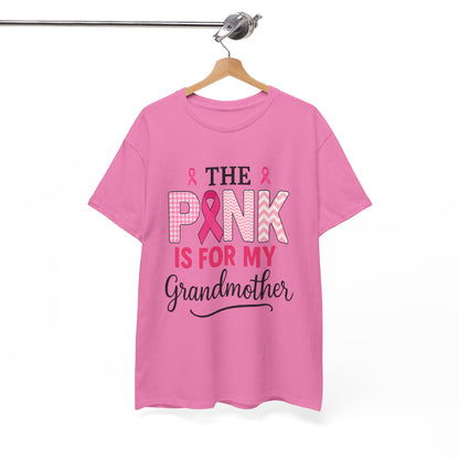 The Pink Is for My Grandmother – Breast Cancer Awareness Tee