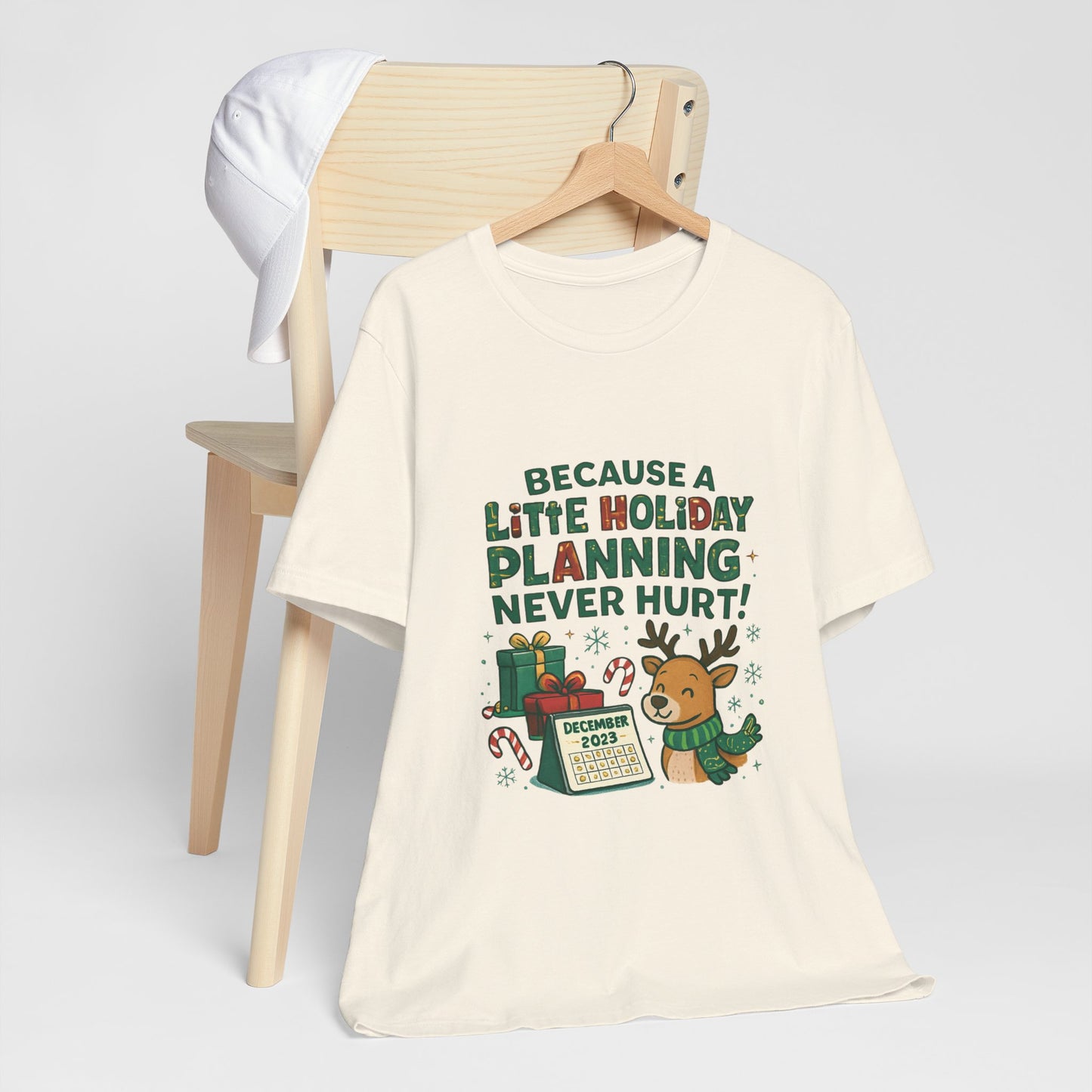 Because a Little Holiday Planning Never Hurt Tee — Cute Reindeer Christmas T‑Shirt