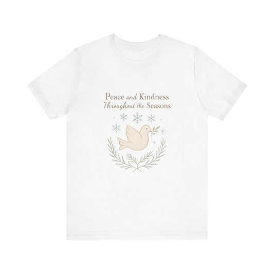 Peace and Kindness Dove Tee — 'Peace and Kindness Throughout the Seasons' Inspirational T-Shirt