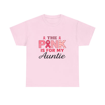 Pink Is For My Auntie: Breast Cancer Awareness Tee