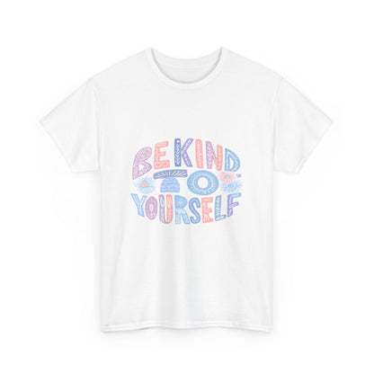 Be Kind to Yourself Pink T-Shirt – Uplifting Floral Self-Care Message