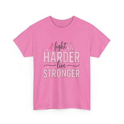 Fight Harder Live Stronger Breast Cancer Tee