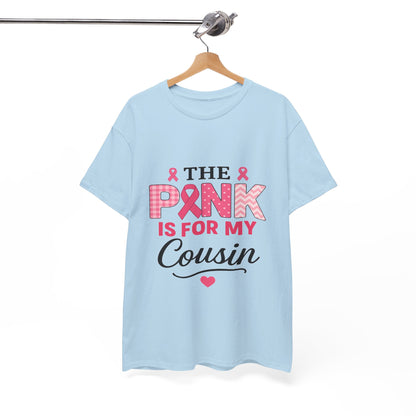 Pink Ribbon Cousin Support Tee - Breast Cancer Awareness