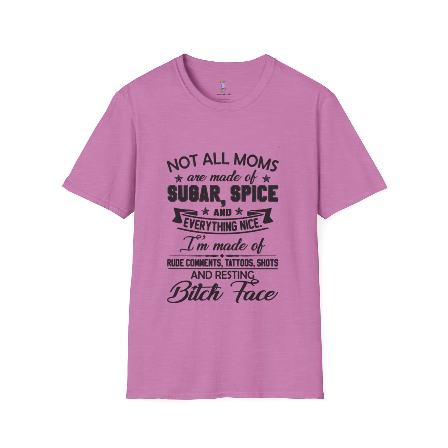 Funny Mom T-Shirt, Not All Moms Are Made Of Sugar, Gift for Moms, Humor Tee, Mother's Day Shirt, Casual Wear