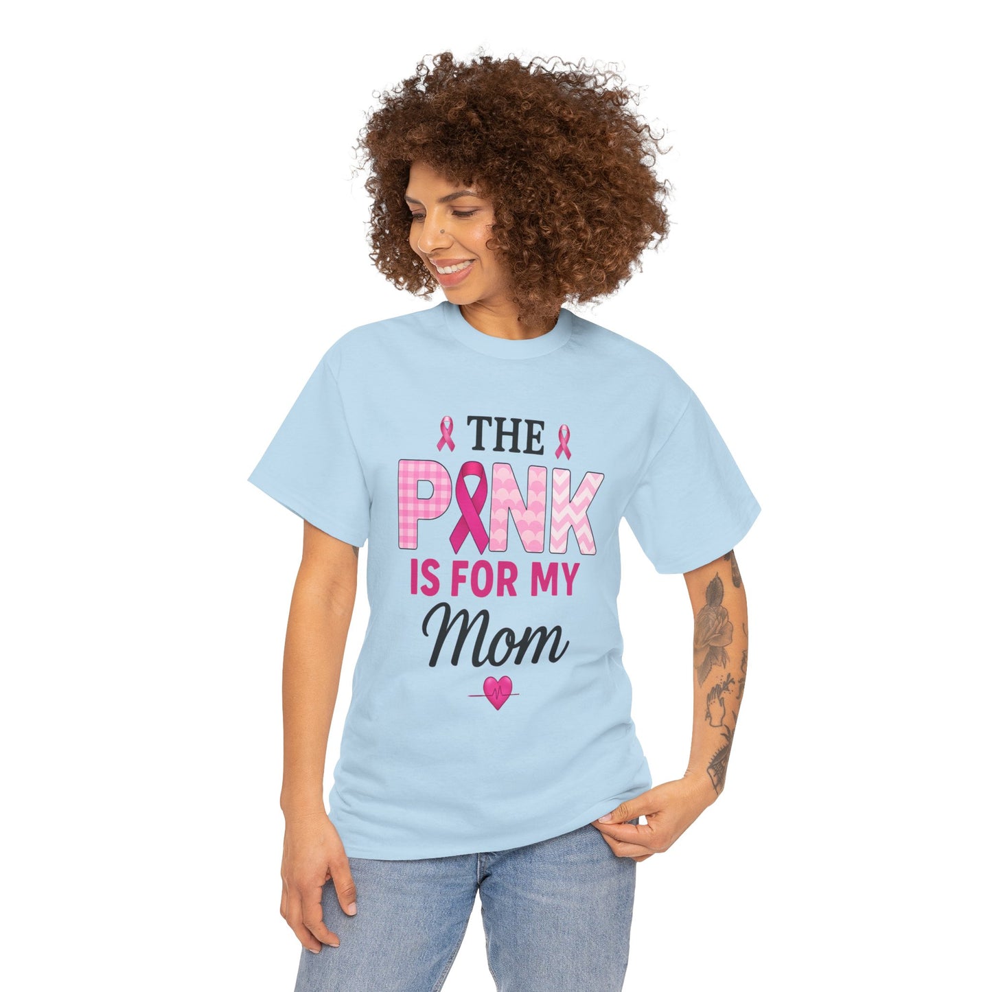 Pink Is For My Mom - Breast Cancer Awareness Tee