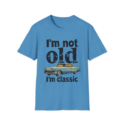 Classic Car Unisex T-Shirt - I'm Not Old, Vintage Humor Tee for Car Lovers, Father's Day Gift, Retro Style Shirt, Birthday Present