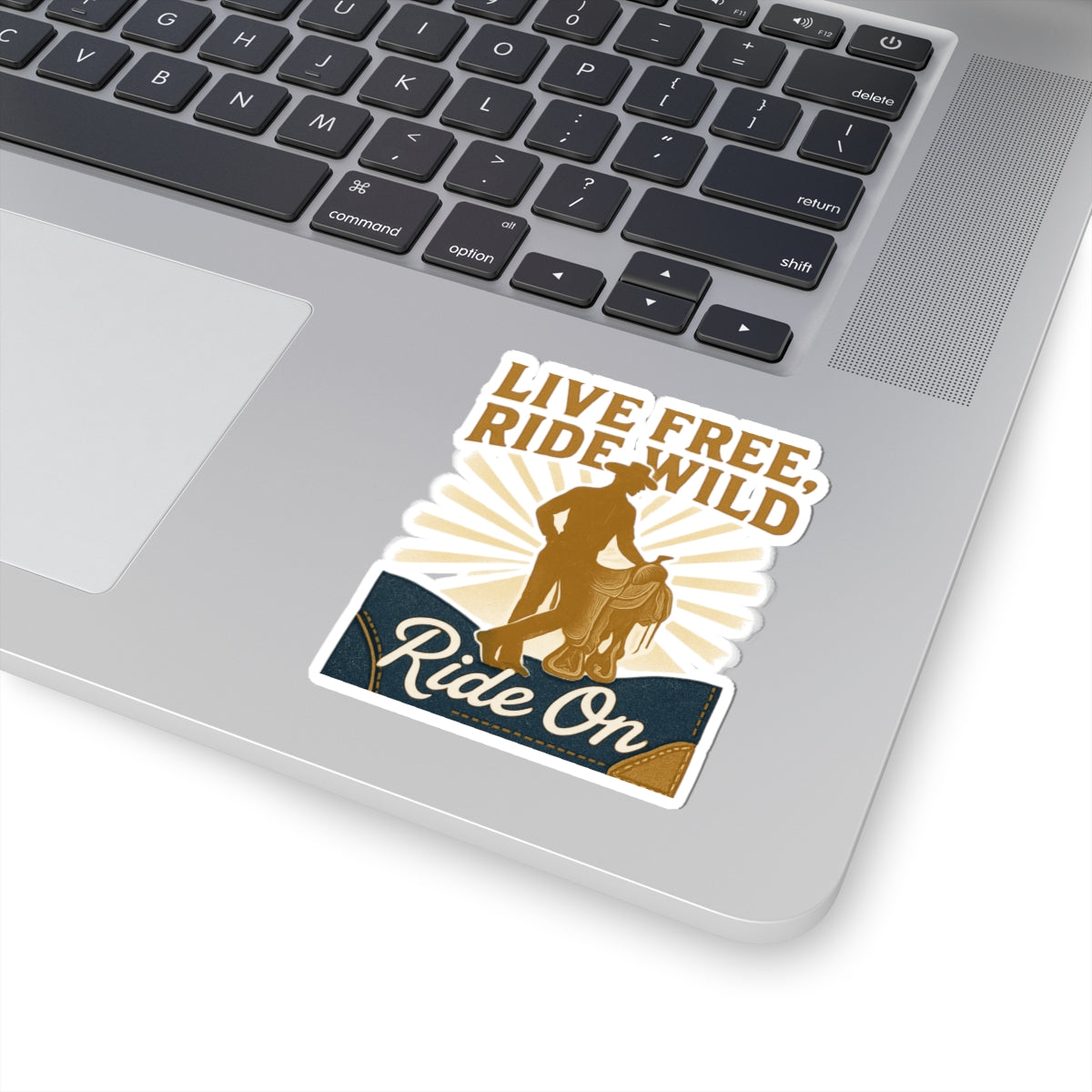 Ride On Cowboy Sticker — "Live Free, Ride Wild" Kiss-Cut Vinyl Sticker