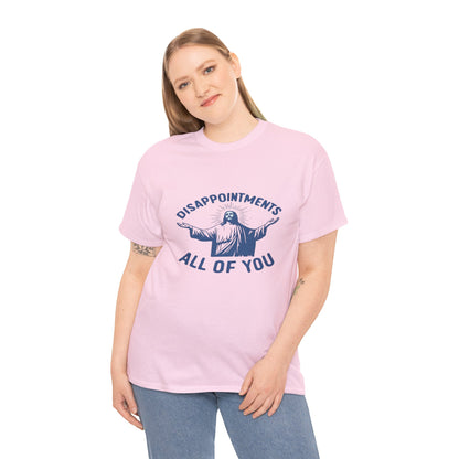 Disappointed Jesus  Tee