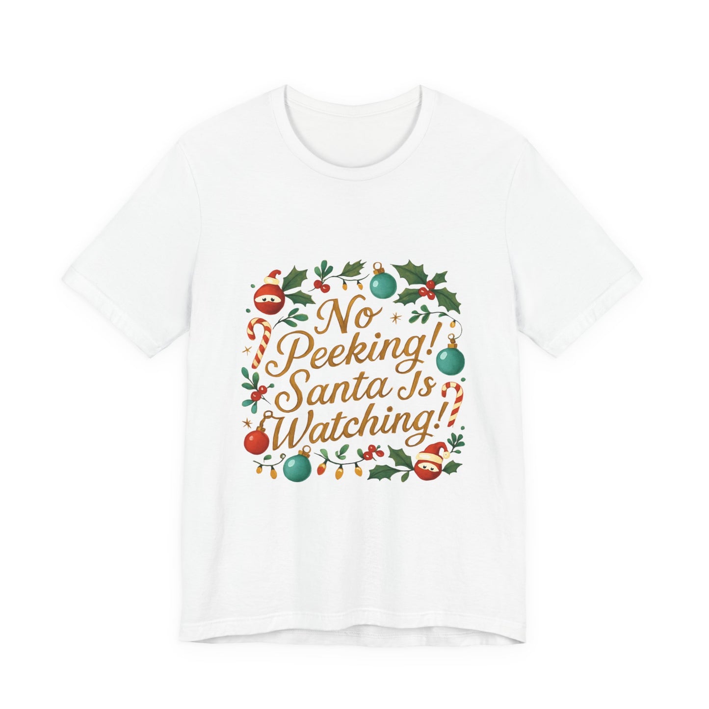 No Peeking! Santa Is Watching Christmas Tee