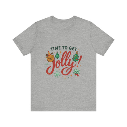 Time to Get Jolly! Christmas Tee — Festive Holiday Graphic T-Shirt