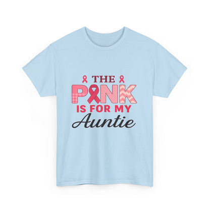 Pink Is For My Auntie: Breast Cancer Awareness Tee