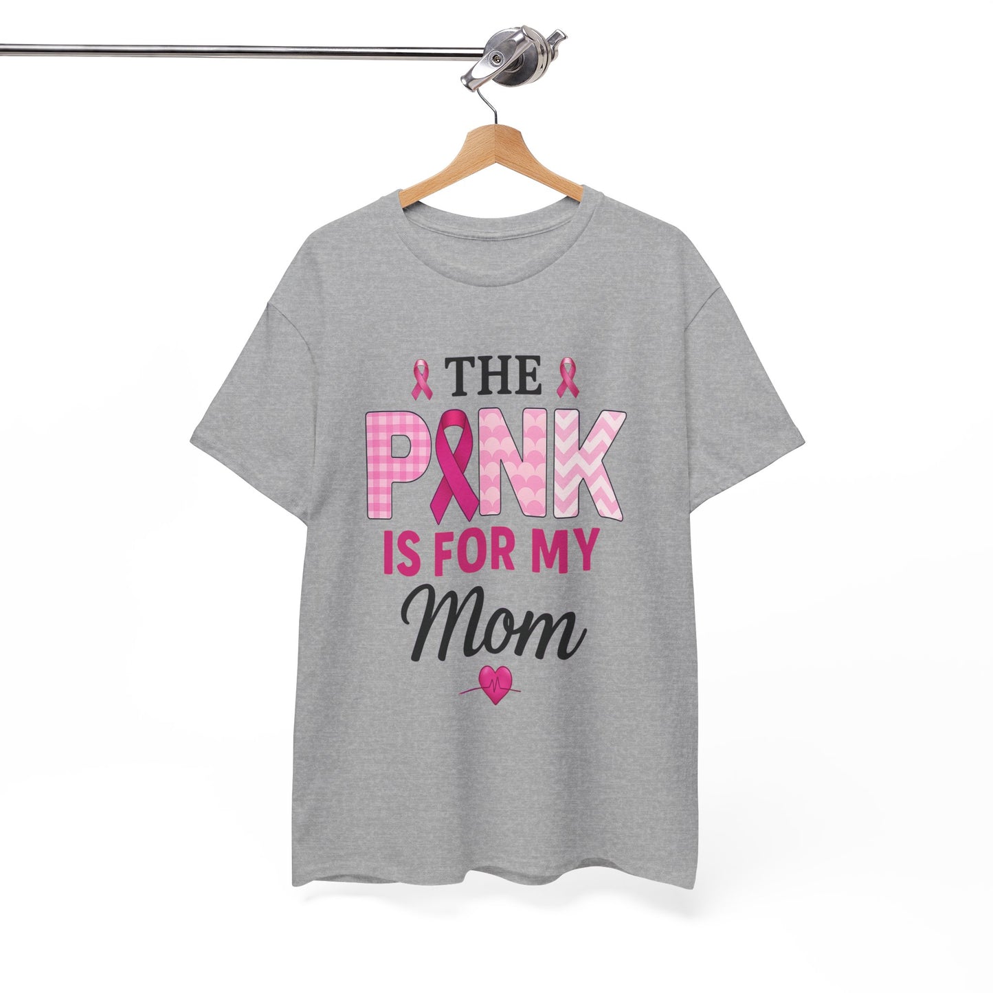 Pink Is For My Mom - Breast Cancer Awareness Tee