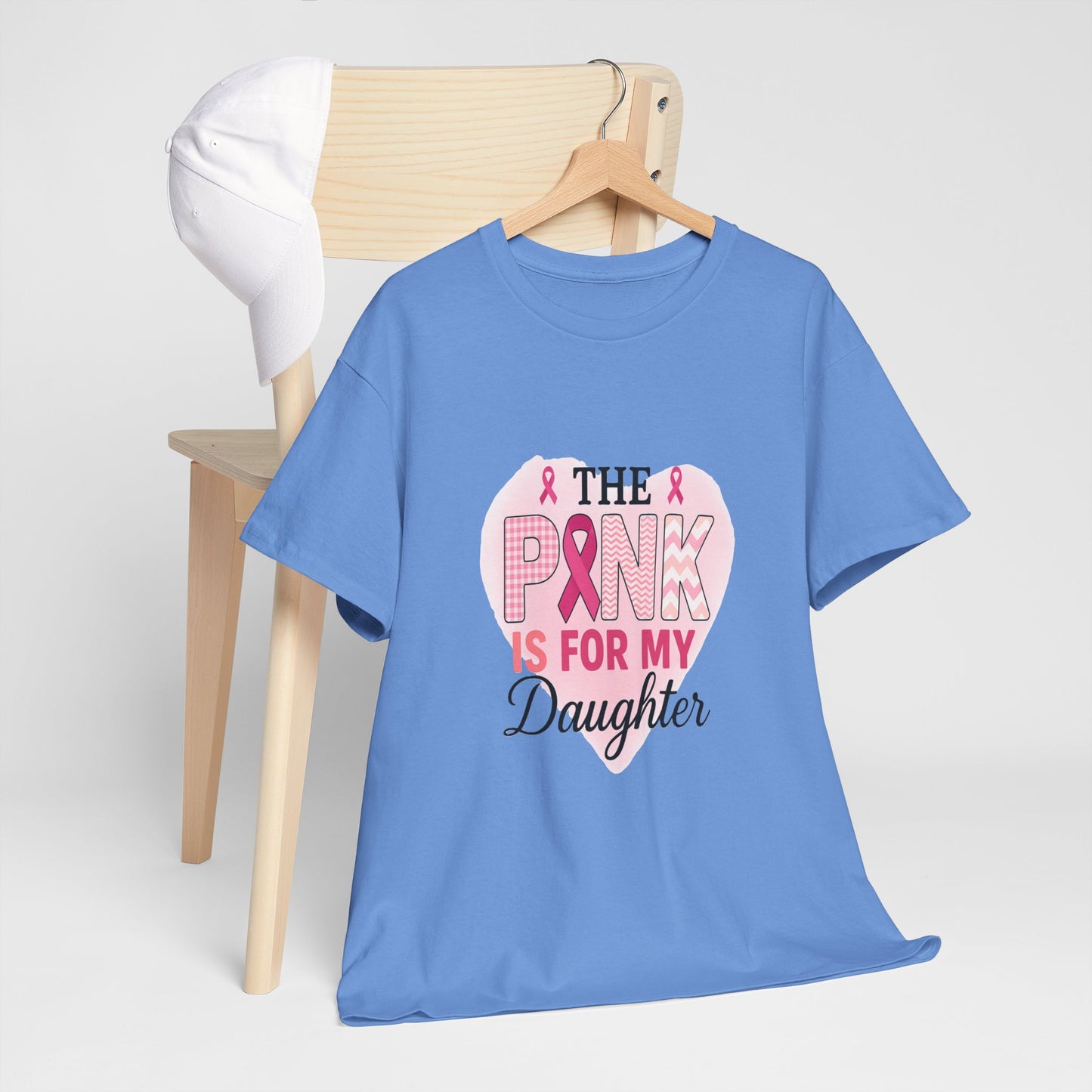 Pink is for My Daughter: Breast Cancer Awareness Tee