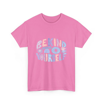 Be Kind to Yourself Pink T-Shirt – Uplifting Floral Self-Care Message