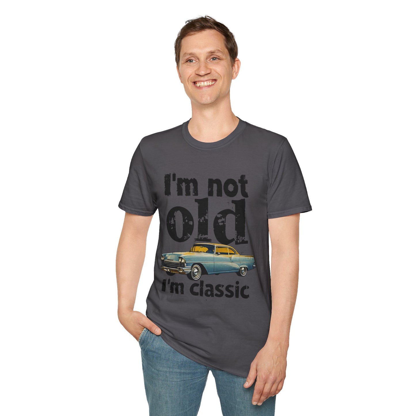 Classic Car Unisex T-Shirt - I'm Not Old, Vintage Humor Tee for Car Lovers, Father's Day Gift, Retro Style Shirt, Birthday Present