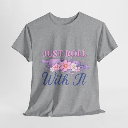 Floral Tee 'Just Roll With It'