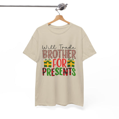 Will Trade Brother for Presents - Christmas Tee