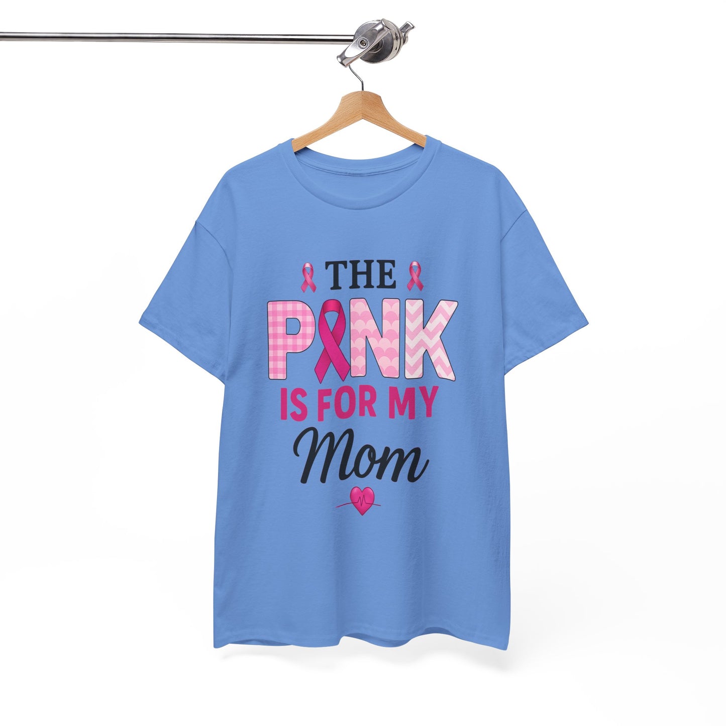 Pink Is For My Mom - Breast Cancer Awareness Tee