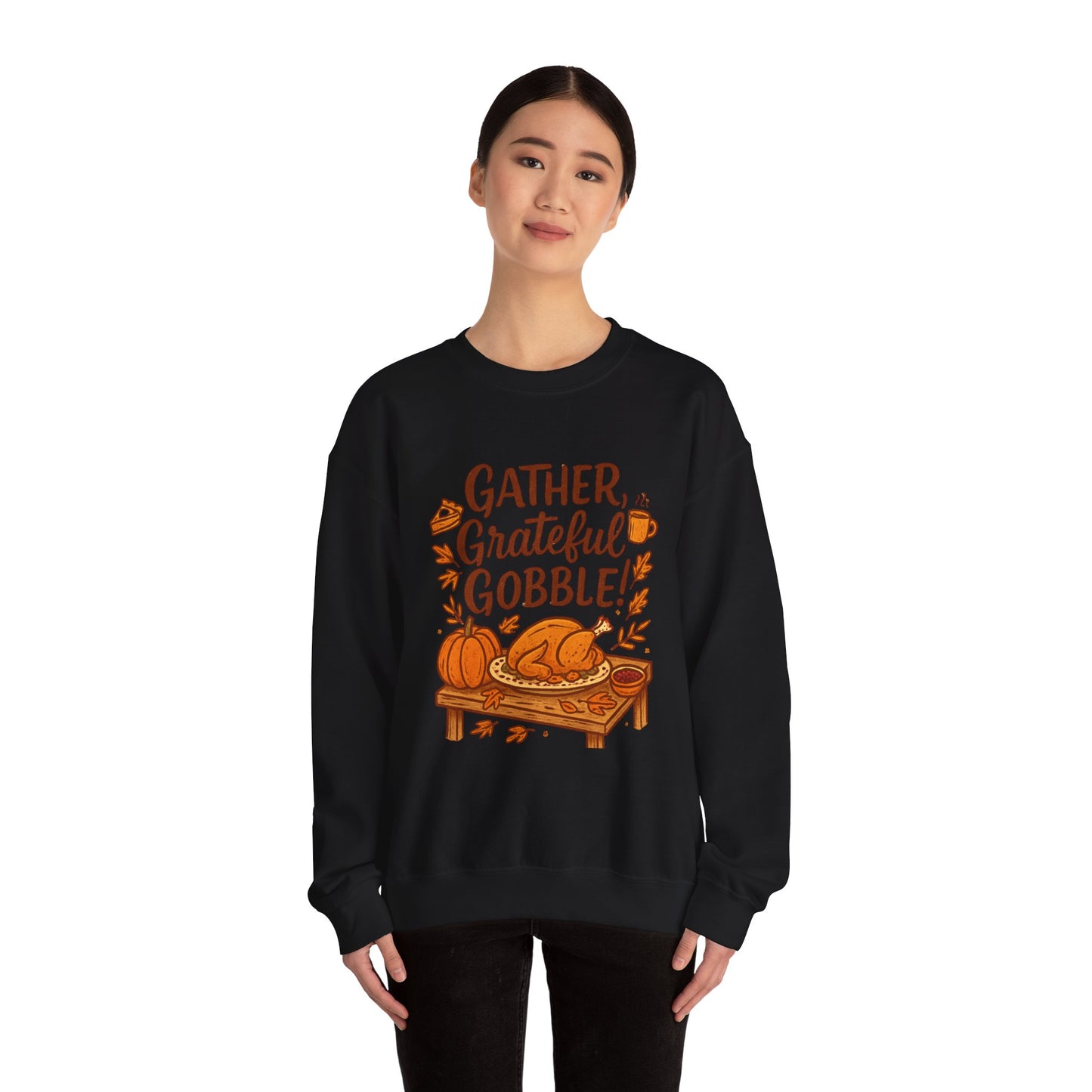 Thanksgiving Sweatshirt — "Gather, Grateful, Gobble!" Crewneck with Turkey & Pumpkin Design
