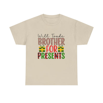 Will Trade Brother for Presents - Christmas Tee