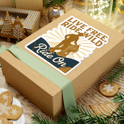 Ride On Cowboy Sticker — "Live Free, Ride Wild" Kiss-Cut Vinyl Sticker