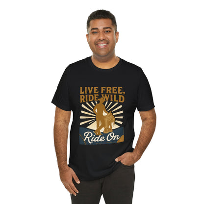 Live Free, Ride Wild Cowboy T‑Shirt — 'Ride On' Western Rodeo Graphic Tee