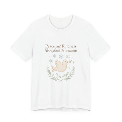 Peace and Kindness Dove Tee — 'Peace and Kindness Throughout the Seasons' Inspirational T-Shirt