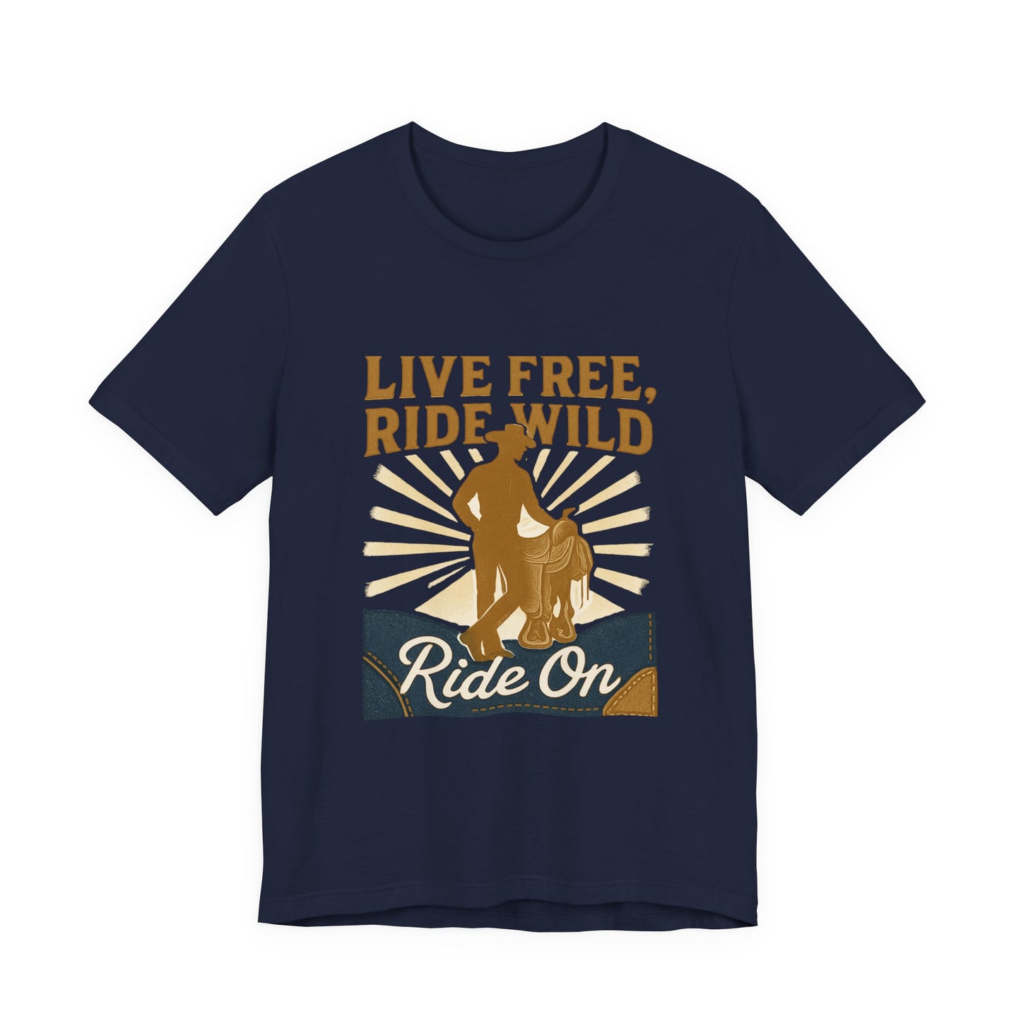 Live Free, Ride Wild Cowboy T‑Shirt — 'Ride On' Western Rodeo Graphic Tee