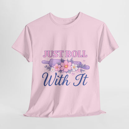 Floral Tee 'Just Roll With It'