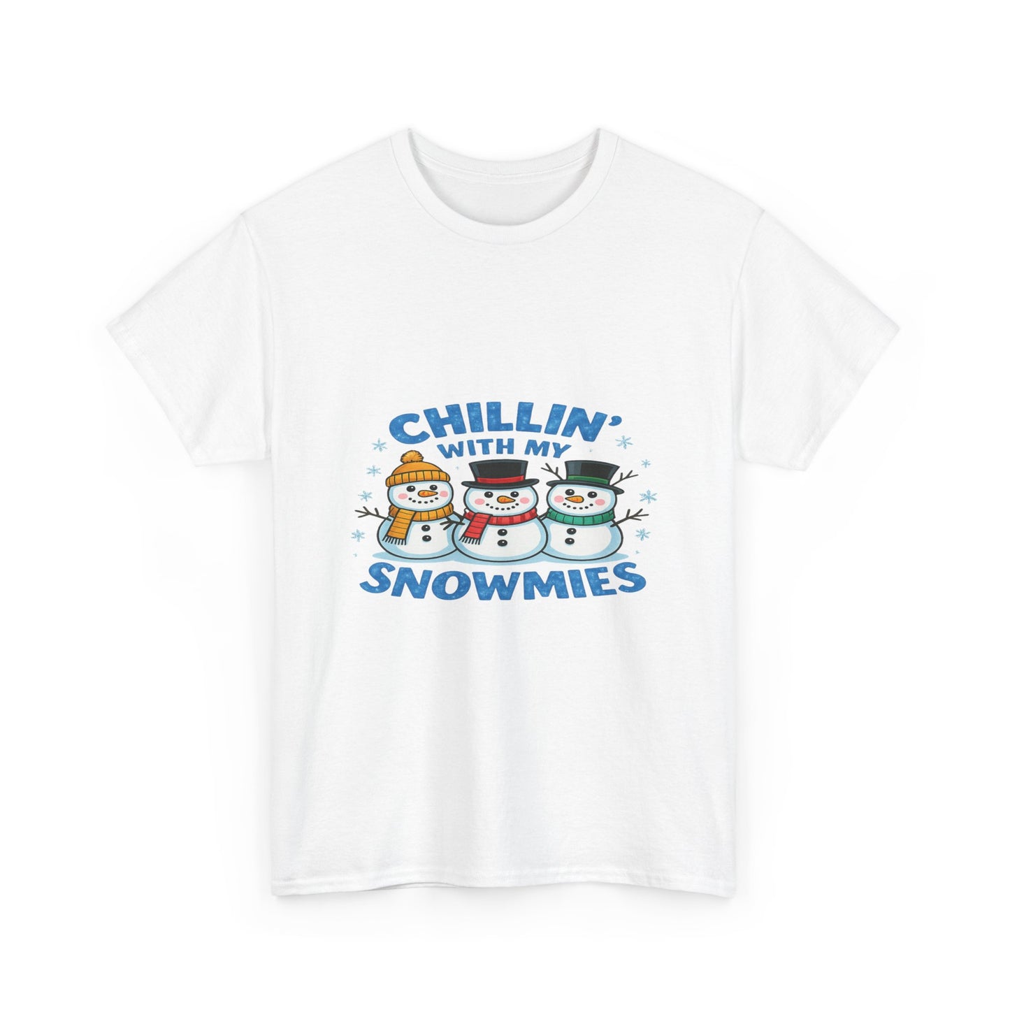 Chillin' with My Snowmies - Christmas Tee