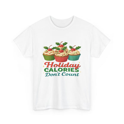 Holiday Calories Don't Count Cupcake Tee