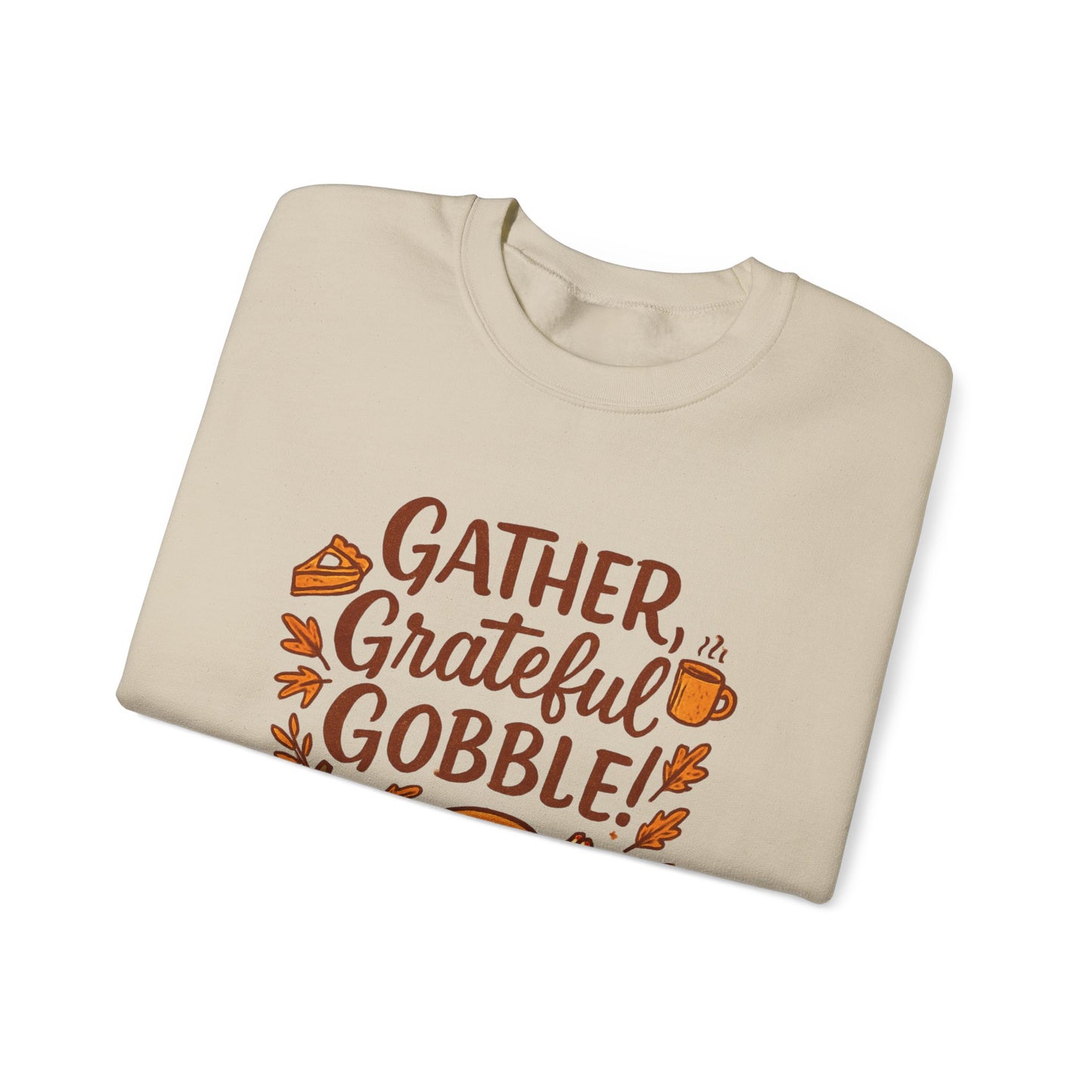 Thanksgiving Sweatshirt — "Gather, Grateful, Gobble!" Crewneck with Turkey & Pumpkin Design