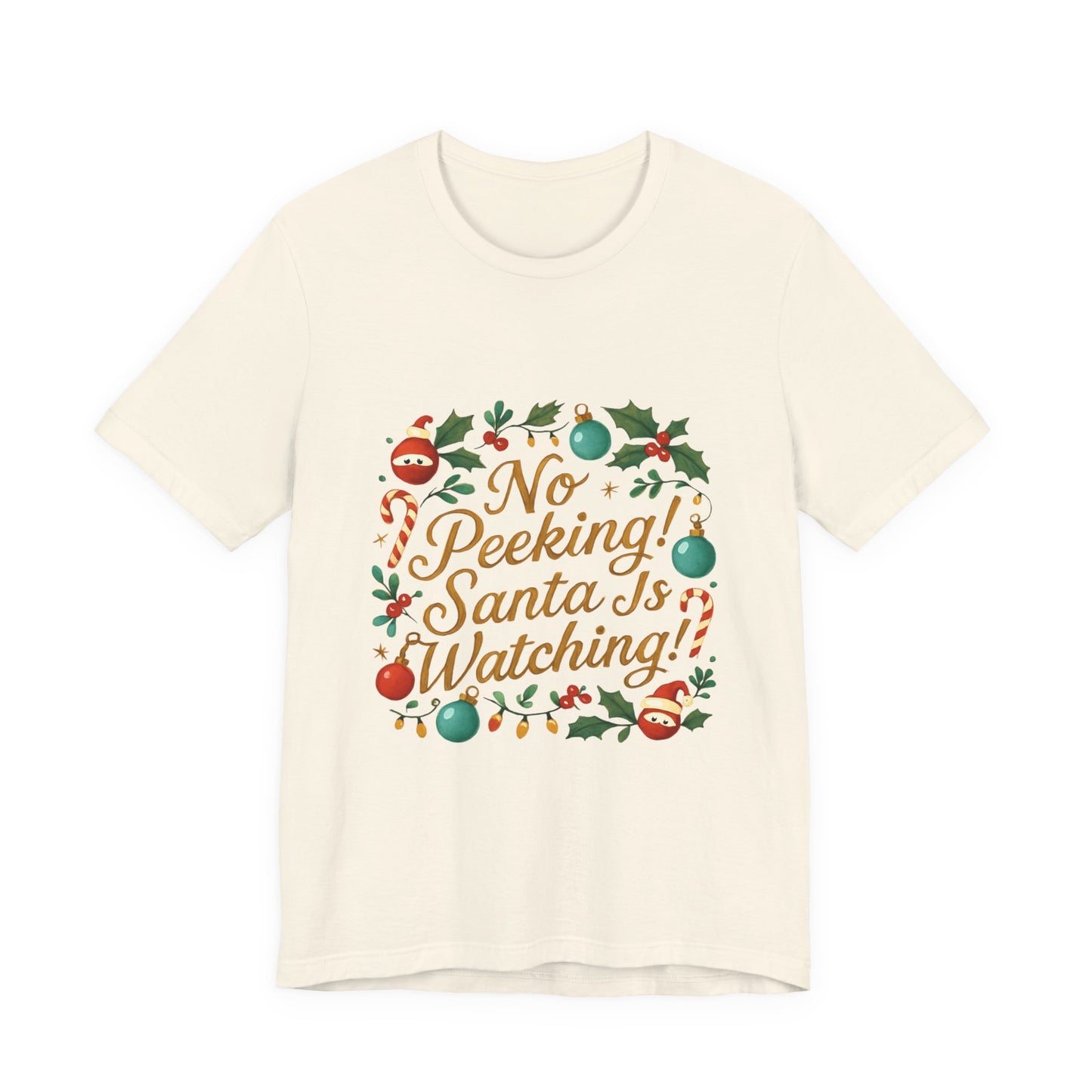 No Peeking! Santa Is Watching Christmas Tee
