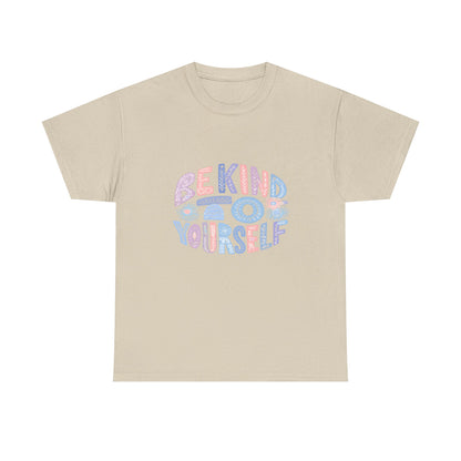 Be Kind to Yourself Pink T-Shirt – Uplifting Floral Self-Care Message