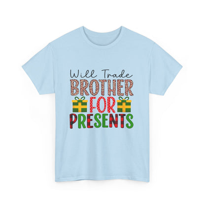 Will Trade Brother for Presents - Christmas Tee
