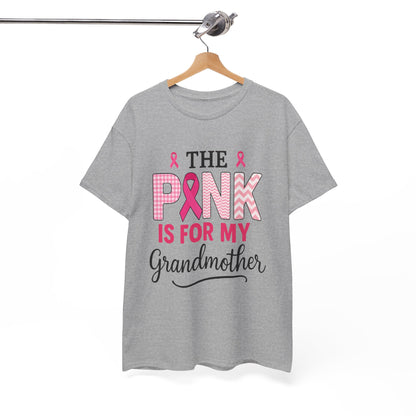 The Pink Is for My Grandmother – Breast Cancer Awareness Tee