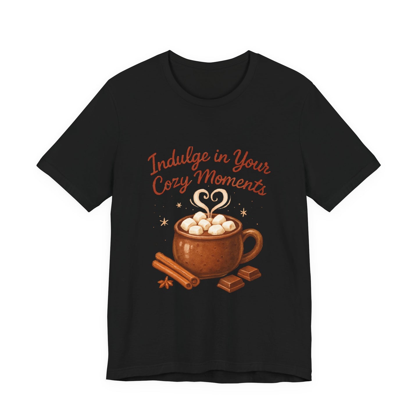 Cozy Moments Hot Cocoa Tee — "Indulge in Your Cozy Moments" Shirt