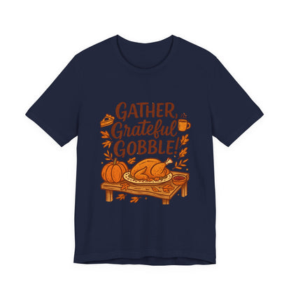Gather Grateful Gobble Thanksgiving T-Shirt — Turkey & Pumpkins Fall Tee