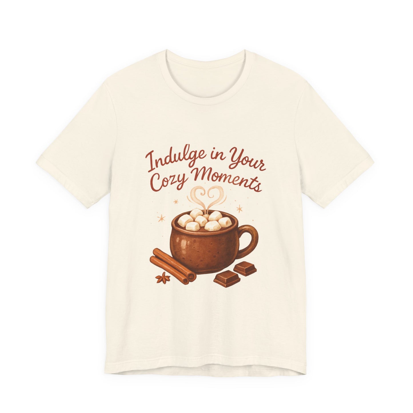 Cozy Moments Hot Cocoa Tee — "Indulge in Your Cozy Moments" Shirt