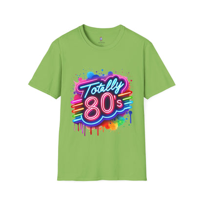 Totally 80s Unisex Softstyle T-Shirt – Retro Vintage Tee, Nostalgic Gift, Party Shirt, Perfect for 80s Theme Events, Festival Wear